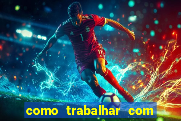 como trabalhar com jogos de aposta